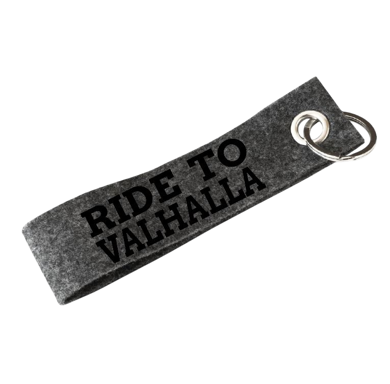 RIDE TO VALHALLA Filzschlaufe Grau Anthrazit - Schlüsselanhänger Filz 14cm